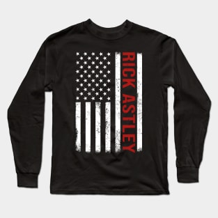 Graphic Rick Astley Proud Name US American Flag Birthday Gift Long Sleeve T-Shirt